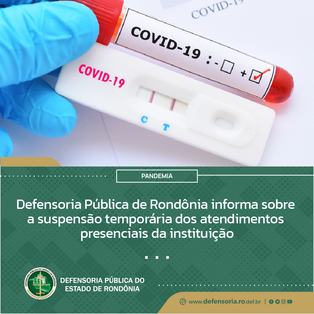 Covid 19 e Influenza H3N2: DPE-RO informa sobre a suspensão temporária dos atendimentos presenciais
