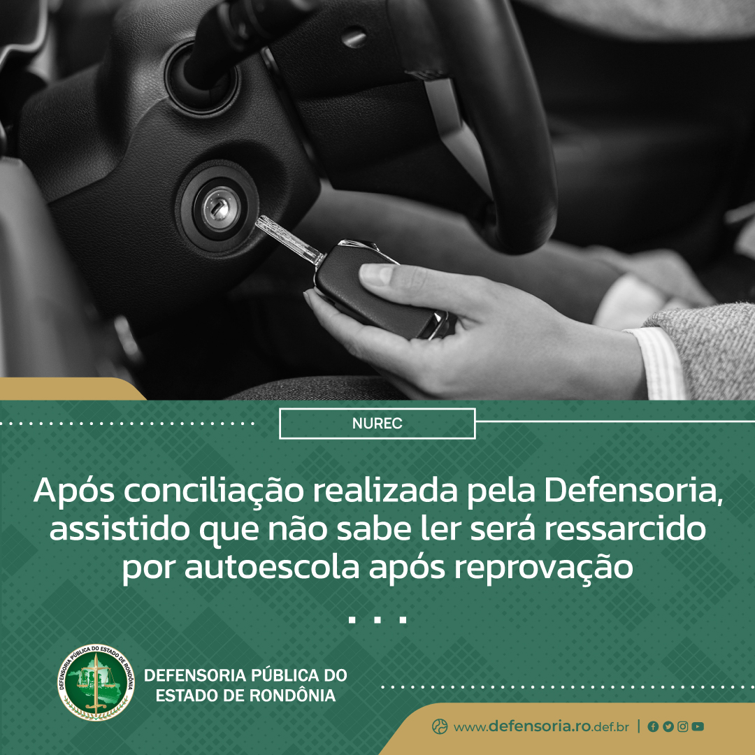 Após conciliação realizada pela Defensoria, assistido que não sabe ler será ressarcido por autoescola após reprovação