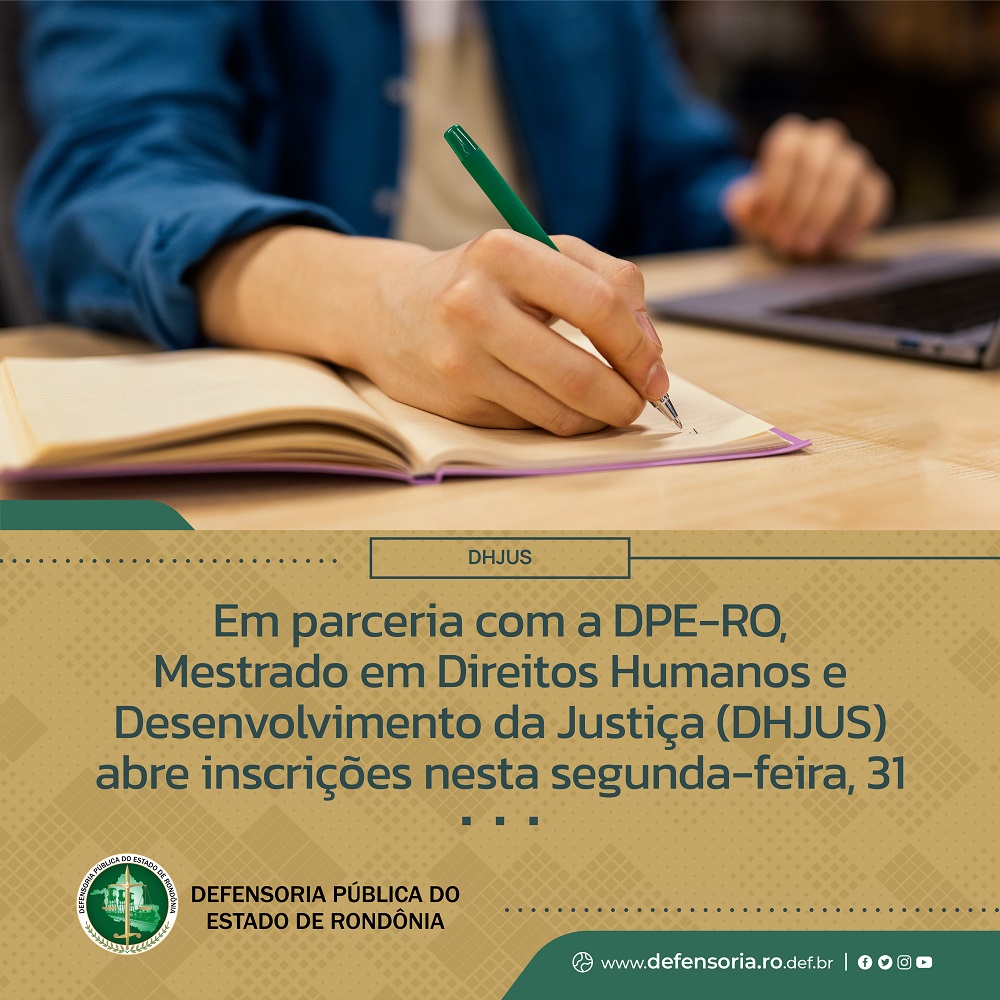 Em parceria com a DPE-RO, Mestrado em Direitos Humanos e Desenvolvimento da Justiça (DHJUS) abre inscrições nesta segunda-feira, 31
