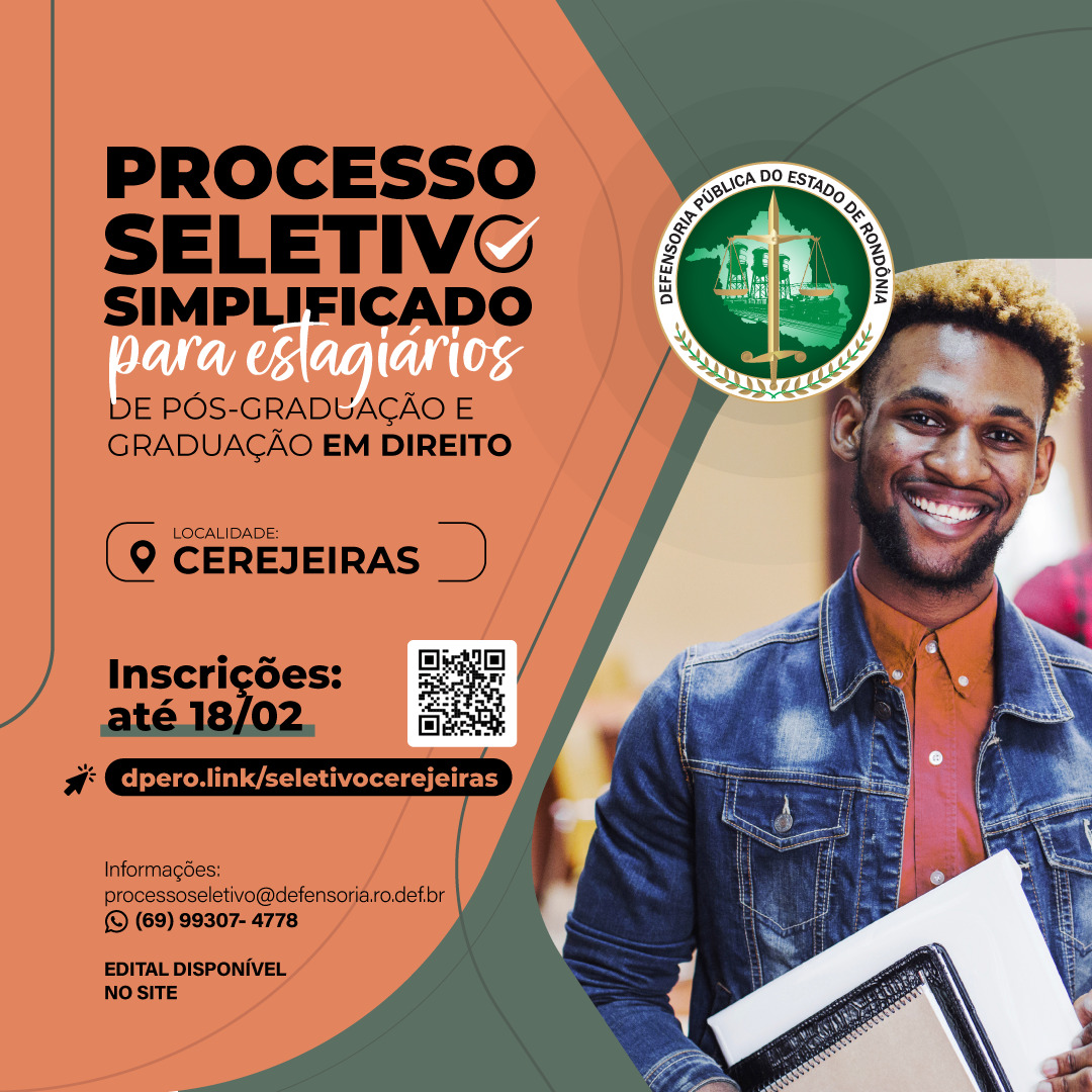 Cerejeiras: DPE-RO realiza processo seletivo simplificado para vagas e cadastro de reserva de estagiários de Graduação e Pós-Graduação em Direito