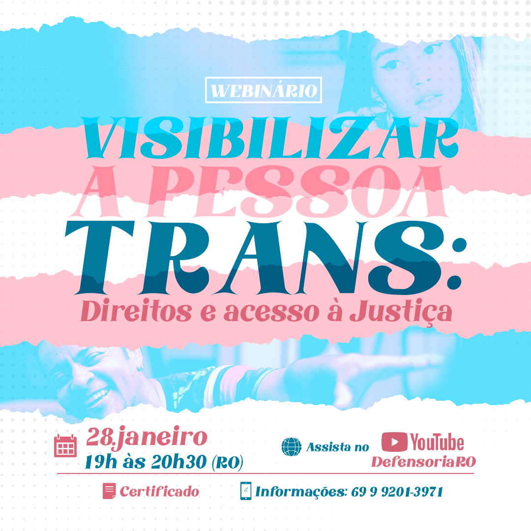 Defensoria Pública realiza Seminário Visibilizar a Pessoa Trans: Direitos e acesso à Justiça