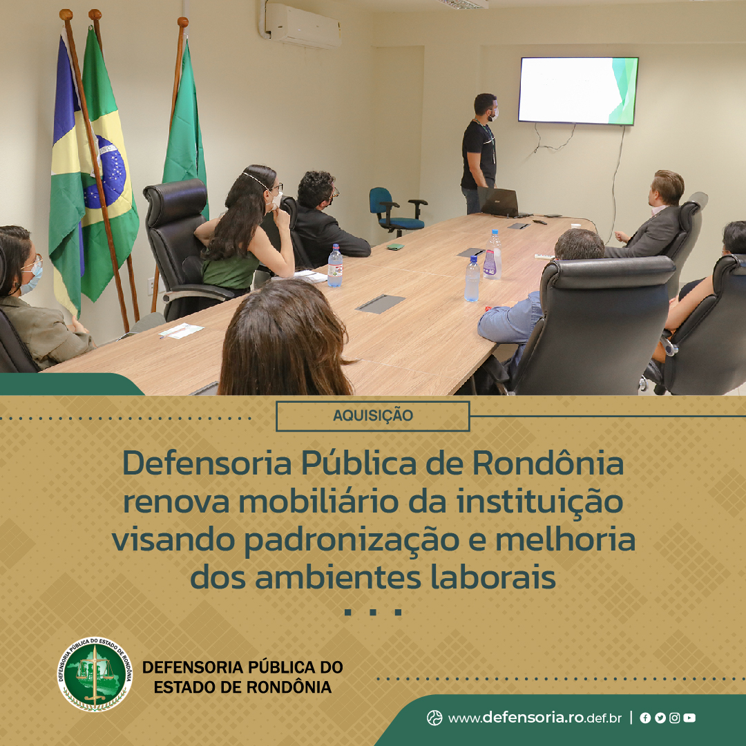 Defensoria Pública de Rondônia renova mobiliário da instituição visando padronização e melhoria dos ambientes laborais