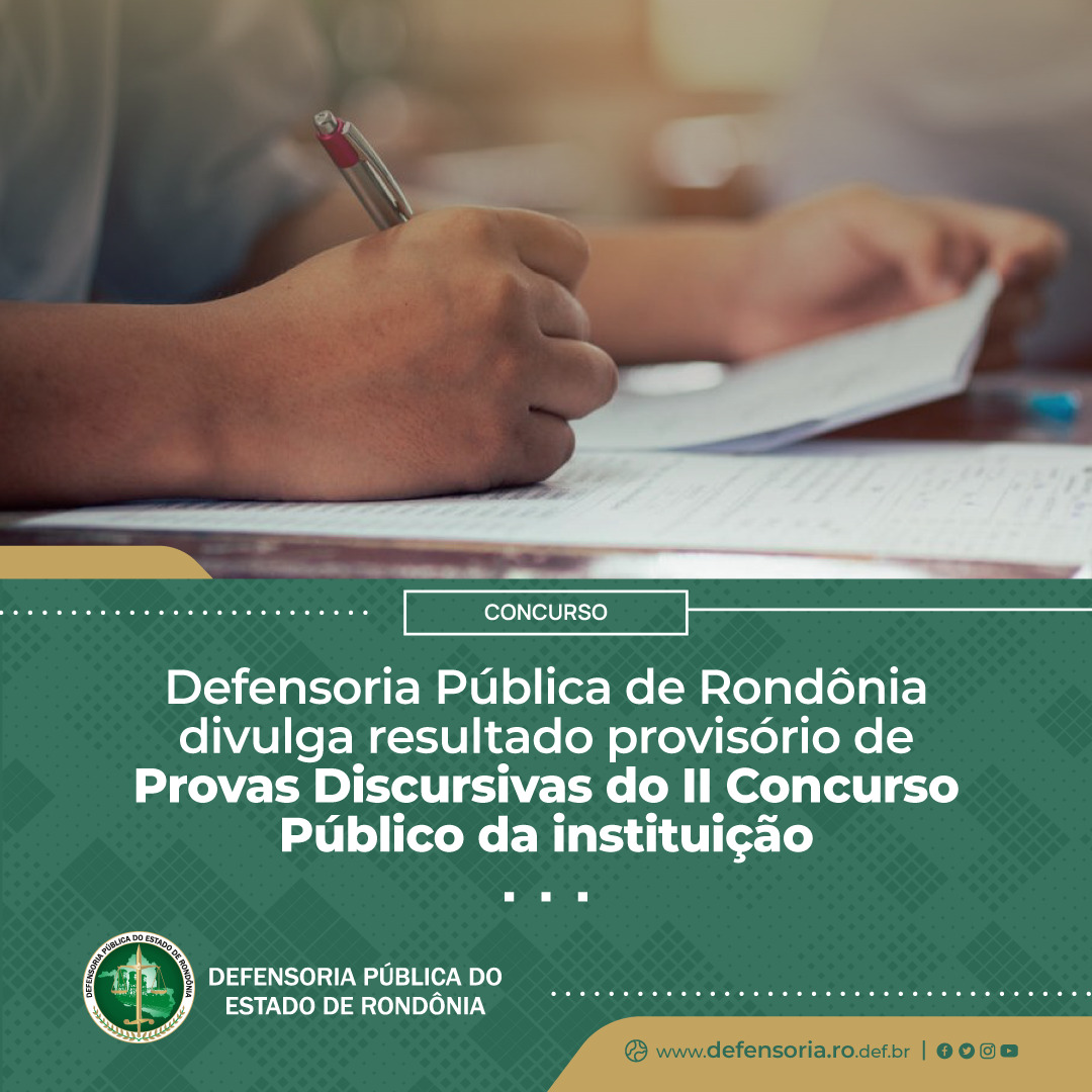 Defensoria Pública de Rondônia divulga resultado provisório de Provas Discursivas do II Concurso Público da instituição