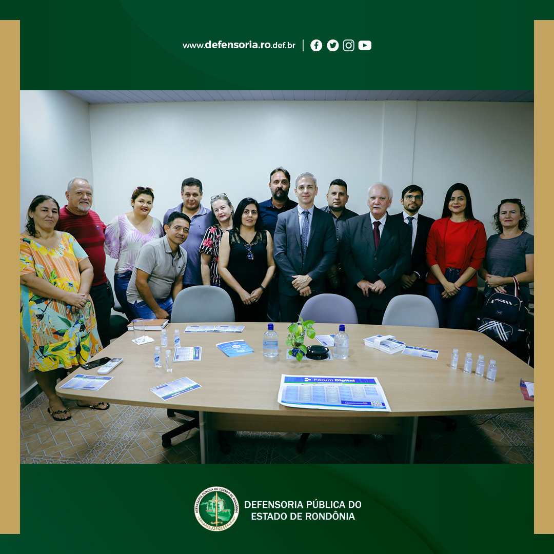 Defensoria Pública de Rondônia participa de evento do Tribunal de Justiça do estado para divulgação e apresentação do Fórum Digital de Extrema