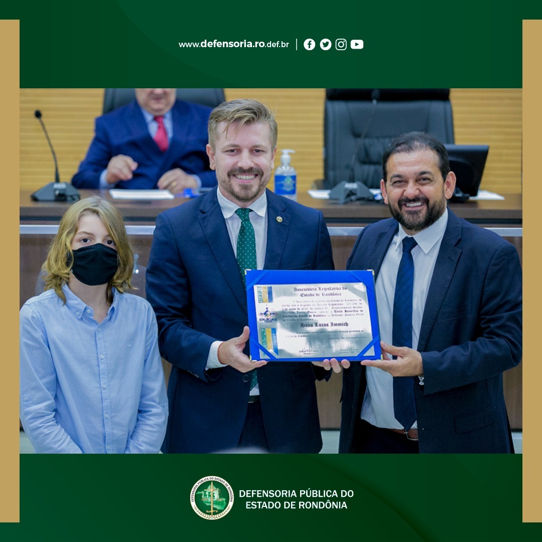 Defensor Público-Geral, Hans Lucas Immich, é homenageado com título de Cidadão Honorífico do estado pela Assembleia Legislativa de Rondônia