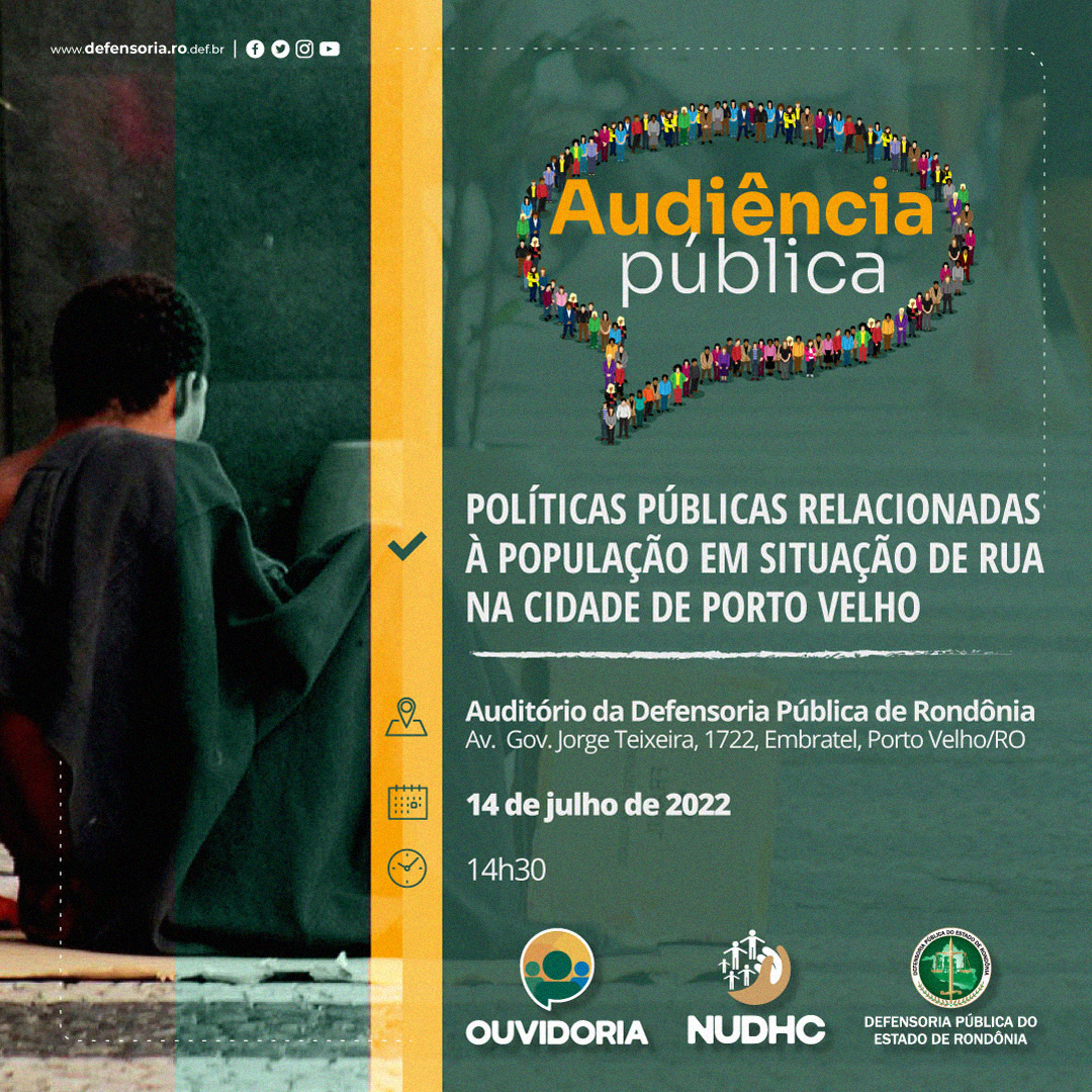 Porto Velho: Núcleo de Direitos Humanos e Ouvidoria-Geral da DPE-RO realizam Audiência Pública para discutir políticas públicas voltadas à população em situação de rua