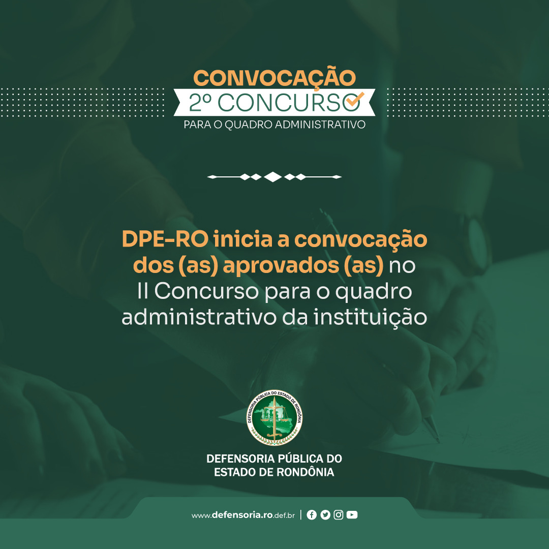 DPE-RO inicia a convocação dos (as) aprovados (as) no II Concurso para o quadro administrativo da instituição