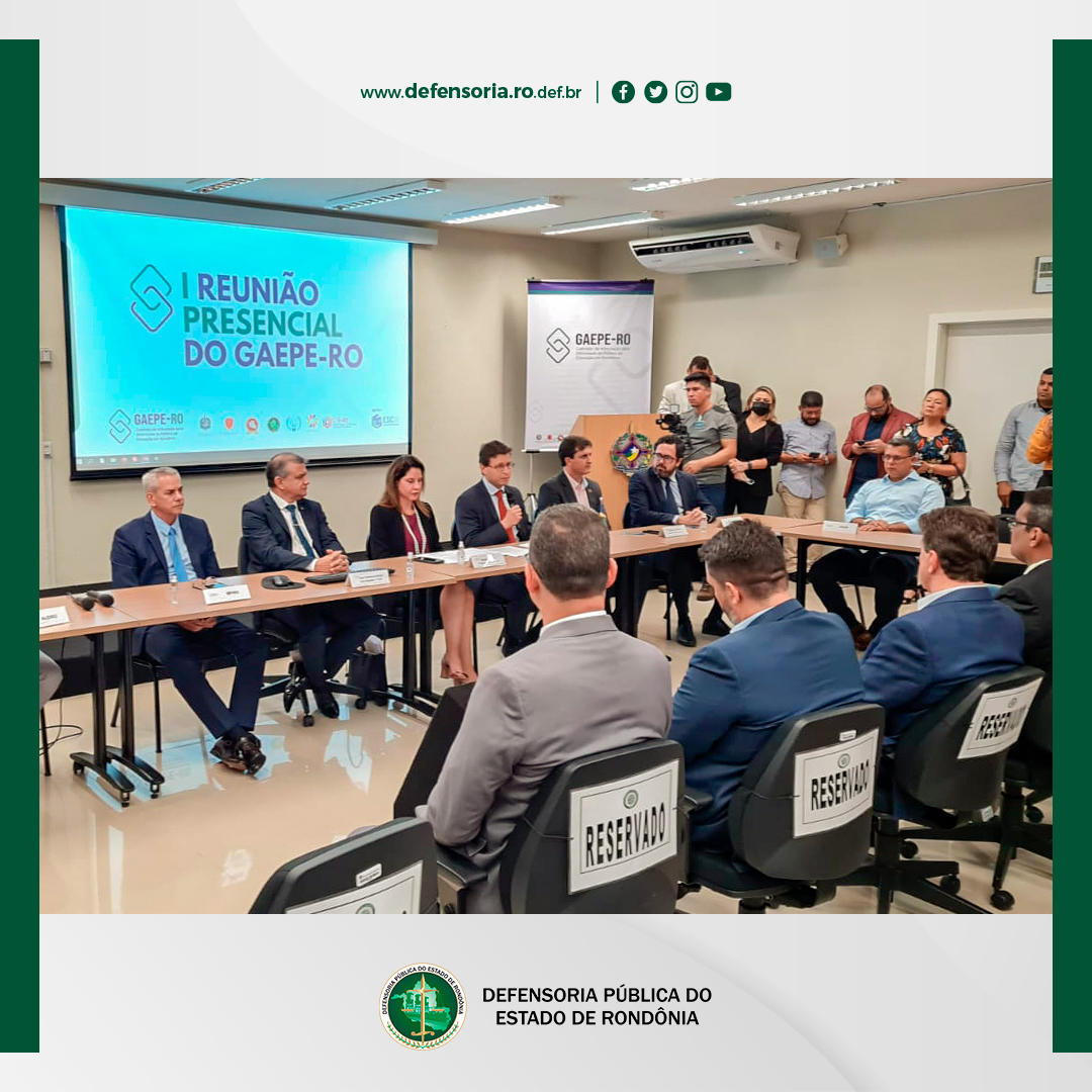 Educação: Defensoria Pública do Estado de Rondônia participa de 1ª Reunião presencial do GAEPE-RO