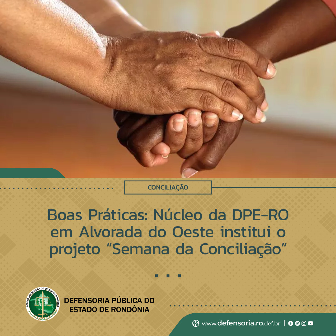 Boas Práticas: Núcleo da DPE-RO em Alvorada do Oeste institui o projeto “Semana da Conciliação