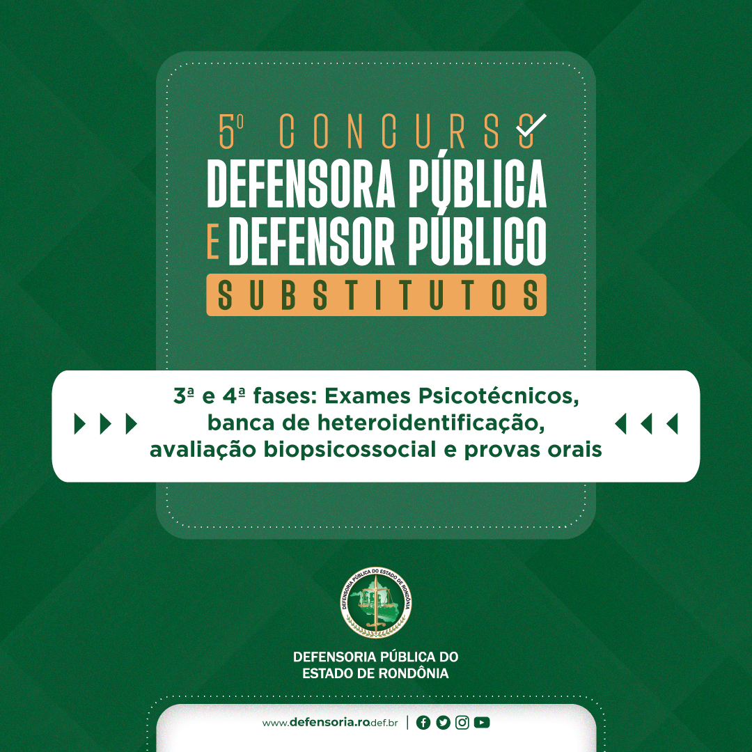 3ª e 4ª fases: Exames Psicotécnicos, banca de heteroidentificação, avaliação biopsicossocial e provas orais