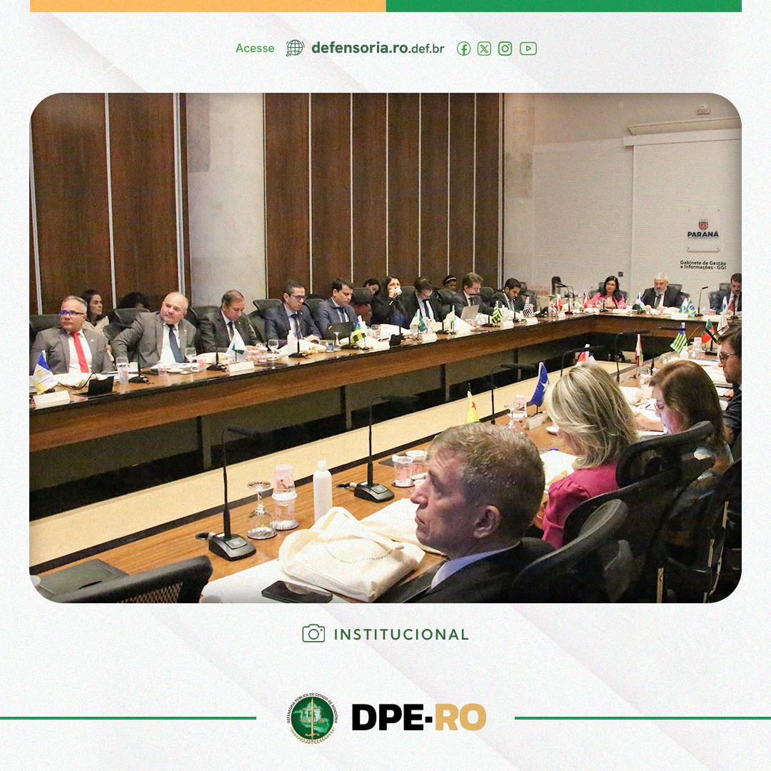 Defensoria Pública de Rondônia participa da 79ª Reunião Ordinária do Conselho Nacional de Defensoras e Defensores Públicos Gerais em Curitiba (PR)