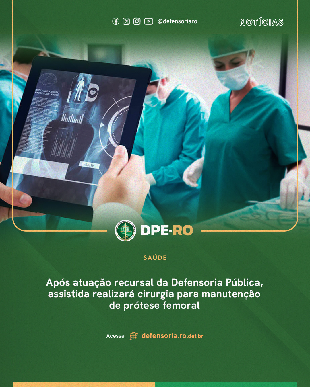 Após atuação recursal da Defensoria Pública, assistida realizará cirurgia para manutenção de prótese femoral