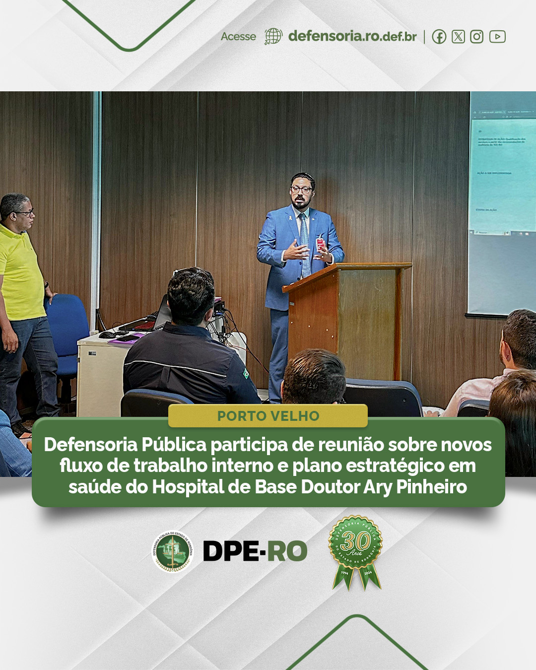 Porto Velho: Defensoria Pública participa de reunião sobre novos fluxo de trabalho interno e plano estratégico em saúde do Hospital de Base Doutor Ary Pinheiro