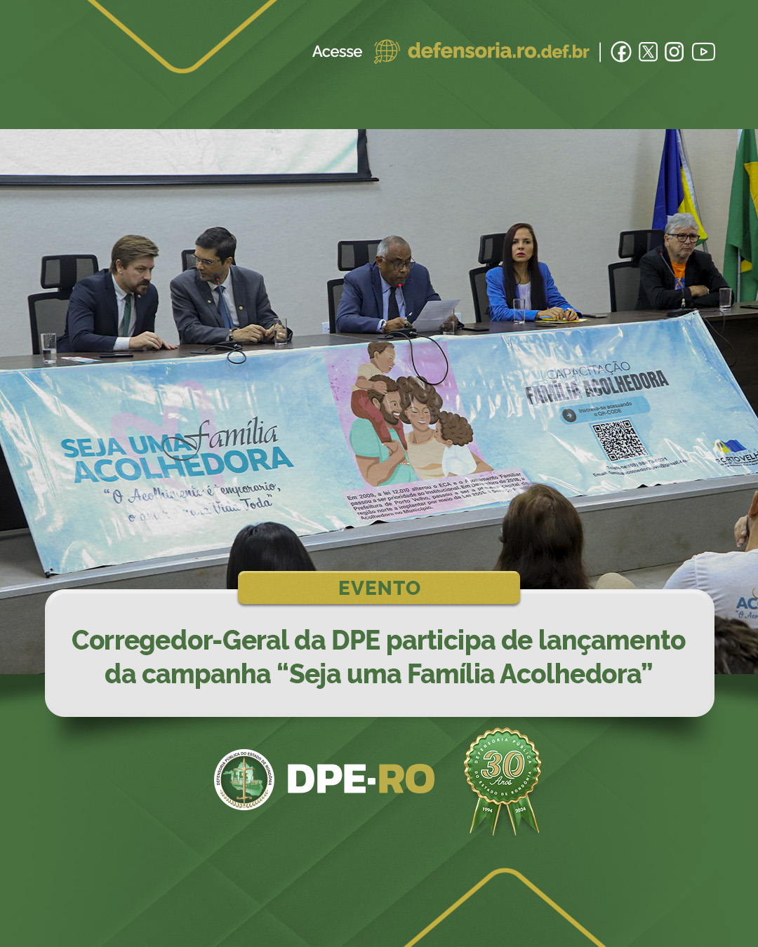 Corregedor-Geral da DPE participa de lançamento da campanha “Seja uma Família Acolhedora”