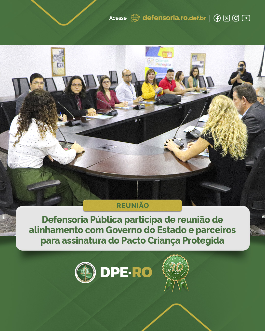 Defensoria Pública participa de reunião de alinhamento com Governo do Estado e parceiros para assinatura do Pacto Criança Protegida Rondônia