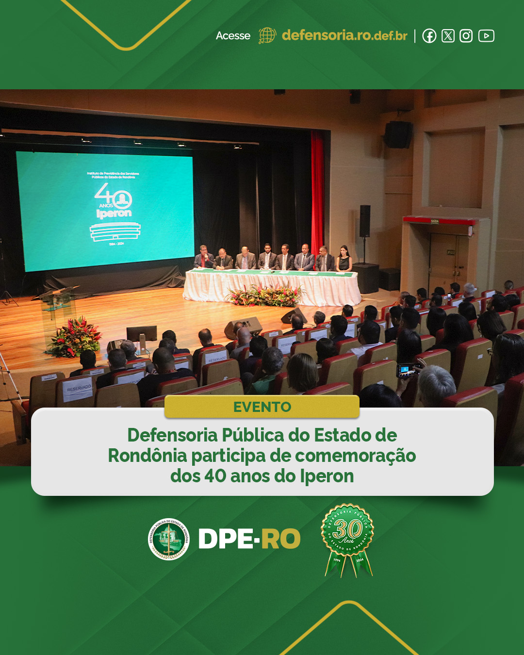 Defensoria Pública do Estado de Rondônia participa de comemoração dos 40 anos do Iperon