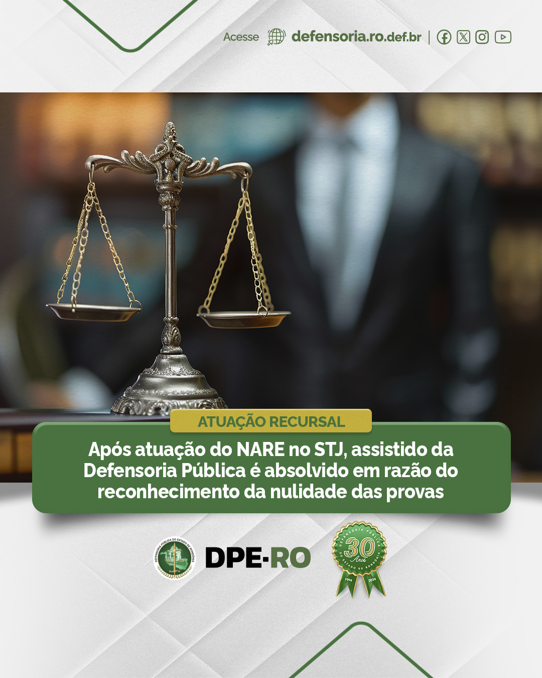 Após atuação do NARE no STJ, assistido da Defensoria Pública é absolvido em razão do reconhecimento da nulidade das provas